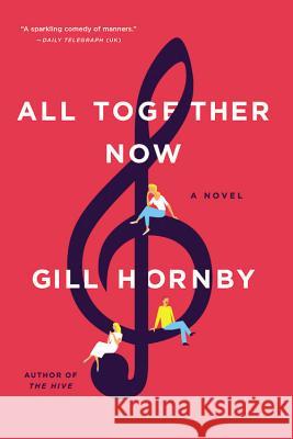 All Together Now Gill Hornby 9780316234726 Back Bay Books - książka