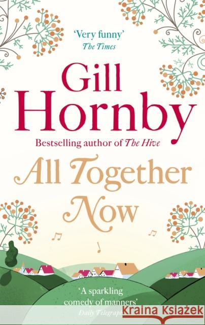 All Together Now Gill Hornby 9780349139319 Little, Brown Book Group - książka
