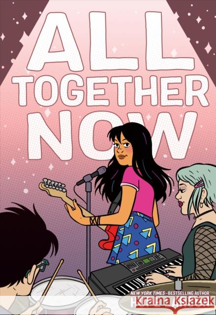 All Together Now Hope Larson Hope Larson 9780374313654 Farrar, Straus and Giroux (Byr) - książka