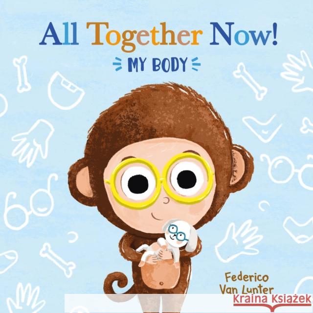 All Together Now! My Body Van Lunter, Federico 9781605378503 Clavis Publishing - książka