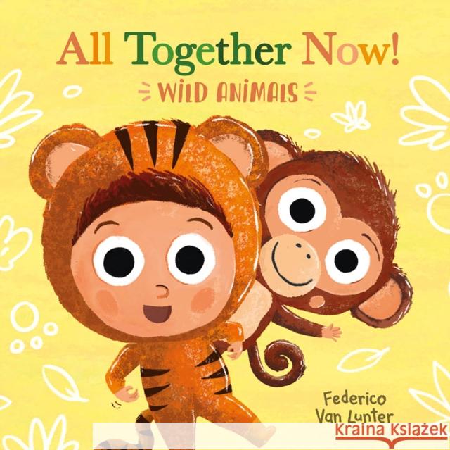 All Together Now! Wild Animals Van Lunter, Federico 9781605378510 Clavis Publishing - książka