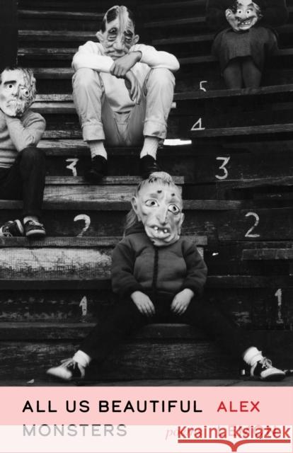 All Us Beautiful Monsters: Poems Alex Lemon 9781639551828 Milkweed Editions - książka