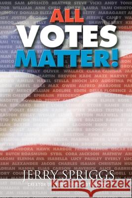 All Votes Matter! Jerry Spriggs 9781663215338 iUniverse - książka