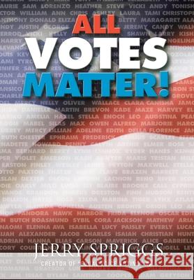 All Votes Matter! Jerry Spriggs 9781663215345 iUniverse - książka