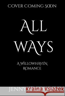 All Ways: To Win a Fae Heart Jenny Hickman 9781962278256 Jennifer Fyfe - książka