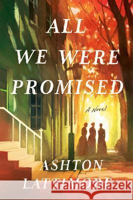 All We Were Promised Ashton Lattimore 9780593600153 Ballantine Books - książka