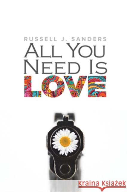 All You Need Is Love Russell J. Sanders 9781635333213 Harmony Ink Press - książka