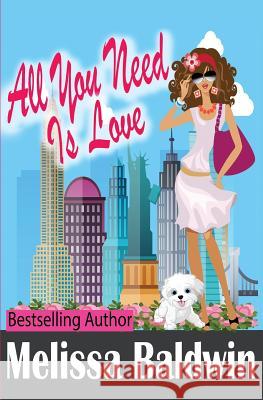 All You Need is Love Baldwin, Melissa 9781720392781 Createspace Independent Publishing Platform - książka
