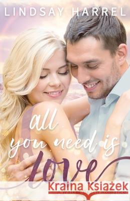All You Need Is Love Lindsay Harrel 9781736194478 Blue Aster Press - książka