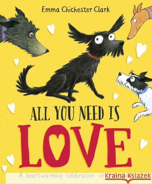 All You Need is Love Emma Chichester Clark 9781782957584 Penguin Random House Children's UK - książka
