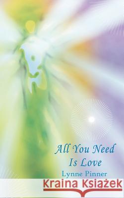 All You Need Is Love Lynne Pinner 9781844016150 New Generation Publishing - książka