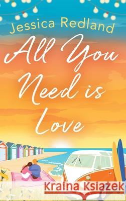 All You Need Is Love: An emotional, uplifting story of love and friendship from bestseller Jessica Redland Jessica Redland 9781801625647 Boldwood Books Ltd - książka