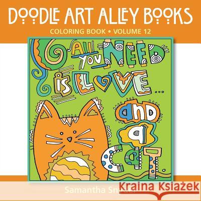 All You Need Is Love...and a Cat: Coloring Book Samantha Snyder 9780997102185 Aka Associates - książka