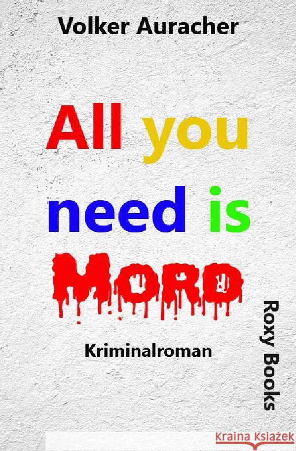 All you need is Mord Auracher, Volker 9783757572112 epubli - książka