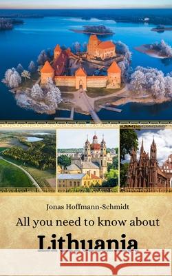 All you need to know about Lithuania Linda Amber Chambers, Jonas Hoffmann-Schmidt 9798334920903 Independently Published - książka