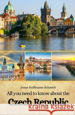 All you need to know about the Czech Republic Linda Amber Chambers, Jonas Hoffmann-Schmidt 9798334089815 Independently Published - książka