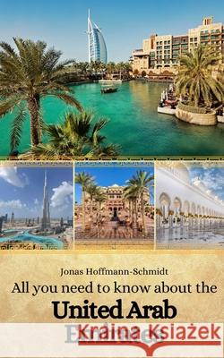 All you need to know about the United Arab Emirates Linda Amber Chambers, Jonas Hoffmann-Schmidt 9798335997713 Independently Published - książka