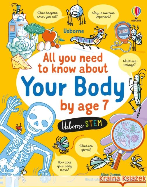 All You Need to Know about Your Body by Age 7 Alice James 9781803701639 Usborne Publishing Ltd - książka