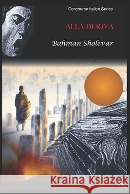 Alla Deriva Bahman Sholevar 9780911323238 Concourse Press - książka
