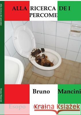 Alla Ricerca Dei Percome Bruno Mancini 9781326600907 Lulu.com - książka