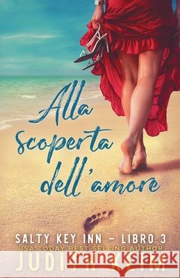 Alla scoperta dell' amore Judith Keim 9781962452847 Wild Quail Publishing - książka