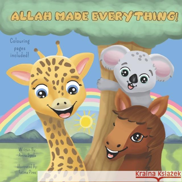 Allah Made Everything! Fatima Pires Amna Syeda  9798425747402 Independently Published - książka
