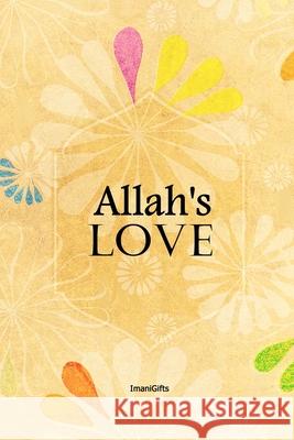 Allah's LOVE: [Also a colouring book] Umm Haya Imani Gifts 9781092690379 Independently Published - książka