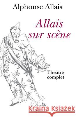 Allais sur sc?ne Allais-A 9782213603254 Fayard - książka