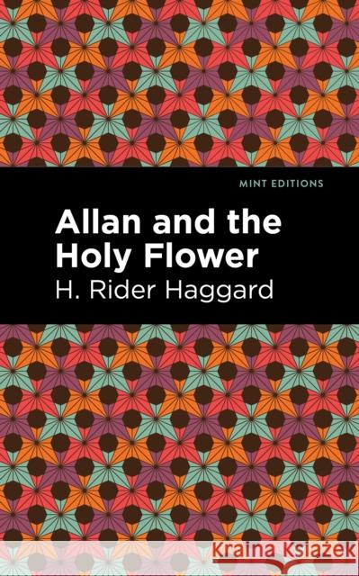 Allan and the Holy Flower H. Rider Haggard Mint Editions 9781513208190 Mint Editions - książka