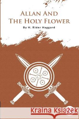 Allan And The Holy Flower Sir H Rider Haggard   9789356560673 Double 9 Booksllp - książka