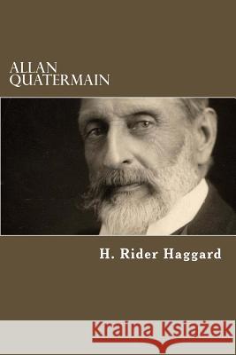 Allan Quatermain H. Rider Haggard 9781539640769 Createspace Independent Publishing Platform - książka