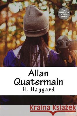 Allan Quatermain H. Rider Haggard 9781718938861 Createspace Independent Publishing Platform - książka