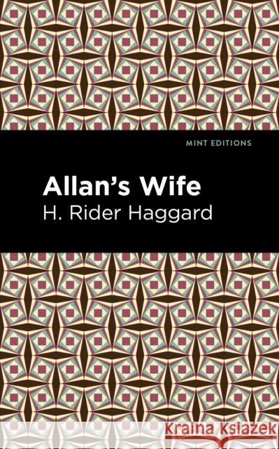 Allan's Wife H. Rider Haggard Mint Editions 9781513277646 Mint Editions - książka