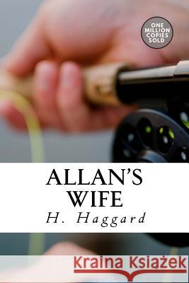 Allan's Wife H. Rider Haggard 9781718938892 Createspace Independent Publishing Platform - książka