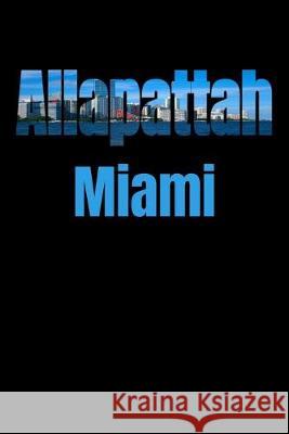 Allapattah: Miami Neighborhood Skyline Miami Skyline Notebook 9781687787996 Independently Published - książka