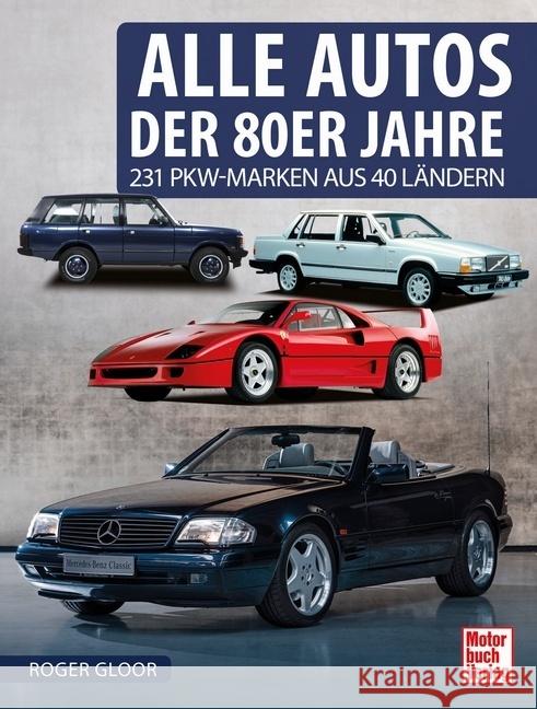 Alle Autos der 80er Jahre Gloor, Roger 9783613044876 Motorbuch Verlag - książka