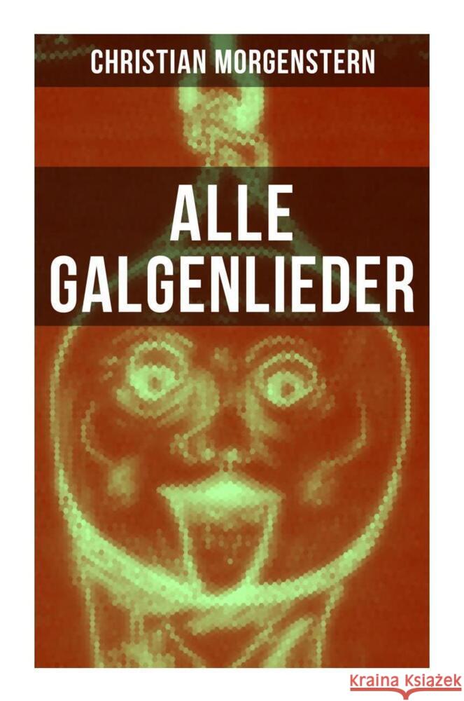 Alle Galgenlieder Morgenstern, Christian 9788027265367 Musaicum Books - książka