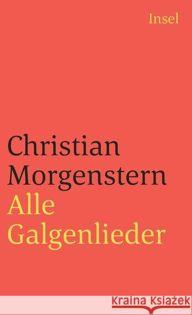 Alle Galgenlieder : Palmström; Palma Kunkel; Gingganz Morgenstern, Christian   9783458317067 Insel, Frankfurt - książka