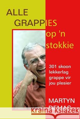 Alle Grappies op 'n Stokkie Martyn Demas 9781920265892 Cruguru - książka