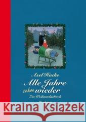 Alle Jahre schon wieder : Ein Weihnachtsbuch Hacke, Axel Sowa, Michael  9783888975837 Kunstmann - książka