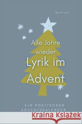 Alle Jahre wieder - Lyrik im Advent: Ein poetischer Adventskalender Malin Luv 9783982497099 Kontext - książka