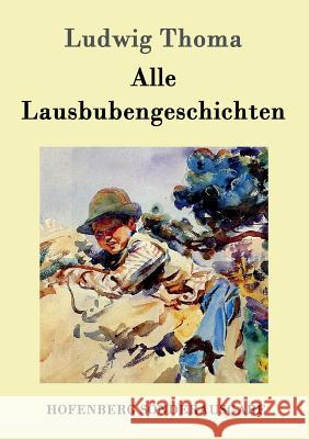 Alle Lausbubengeschichten Ludwig Thoma 9783861991137 Hofenberg - książka