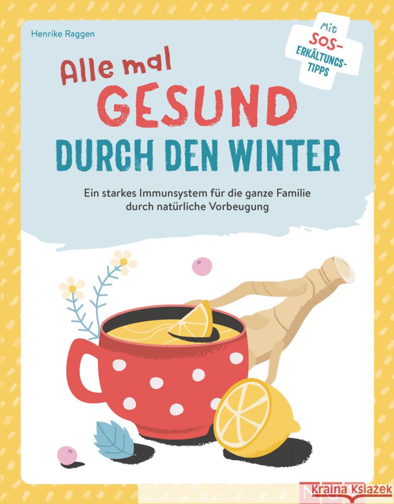 Alle mal gesund durch den Winter Raggen, Henrike 9783625188155 Naumann & Göbel - książka