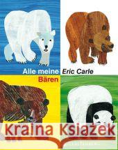 Alle meine Bären : Sammelband Carle, Eric 9783836954808 Gerstenberg Verlag - książka