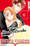Alle sind im Hochzeitswahn 06 Miyazono, Izumi 9783842070332 Tokyopop