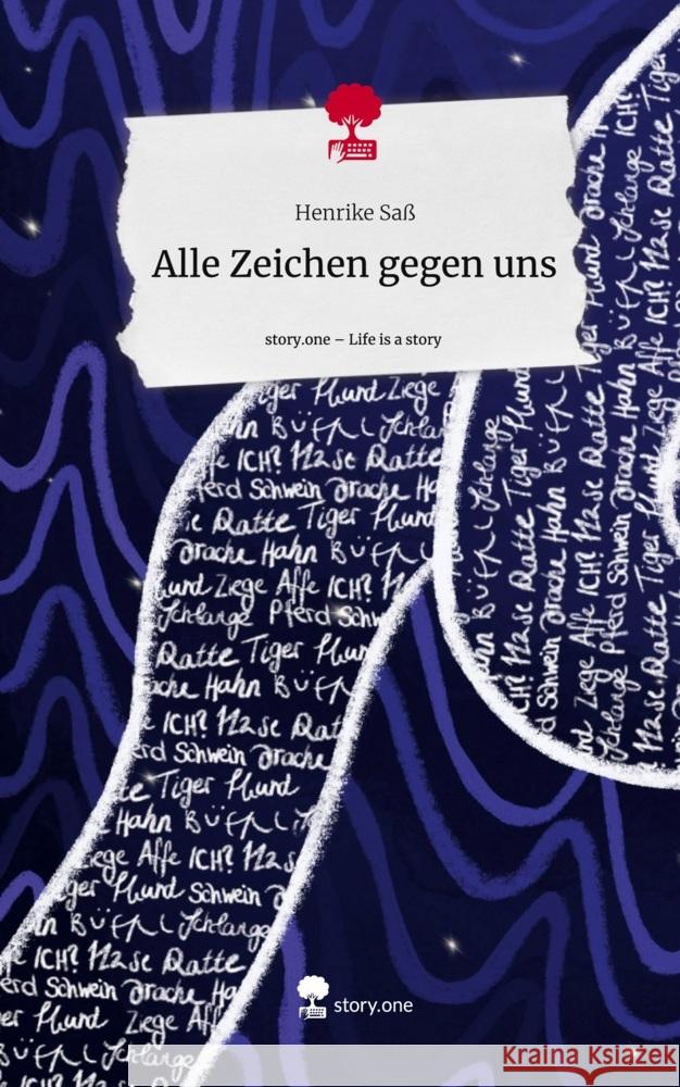 Alle Zeichen gegen uns. Life is a Story - story.one Saß, Henrike 9783710860782 story.one publishing - książka