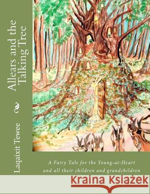 Allears and the Talking Tree Mrs Laqaixit Tewee 9781470153052 Createspace - książka
