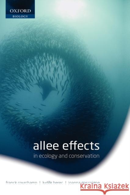 Allee Effects in Ecology and Conservation Franck Courchamp Ludě K. Berec Joanna Gascoigne 9780198570301 Oxford University Press, USA - książka