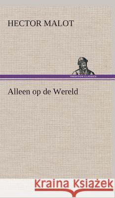 Alleen op de Wereld Hector Malot 9783849542016 tredition GmbH - książka