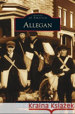 Allegan Nancy J Ingalsbee, Carol B Garofalo, Allegan County Historical Society 9781531631666 Arcadia Publishing Library Editions - książka